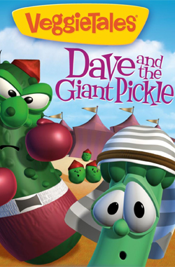 VeggieTales – Dave and the Giant Pickle